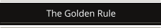 The Golden Rule